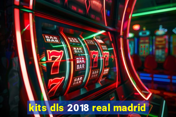 kits dls 2018 real madrid